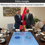 Ethiopia & China Advance Financial Cooperation