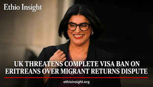 UK Threatens Total Visa Ban on Eritrean Nationals Amid Standpipe Over Migrant Returns